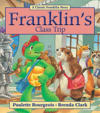 Könyv Franklin's Class Trip Paulette Bourgeois