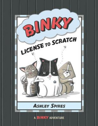 Książka Binky: License To Scratch Ashley Spires