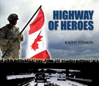 Kniha Highway of Heroes Kathy Stinson