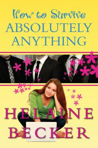 Knjiga How to Survive Absolutely Anything Helaine Becker