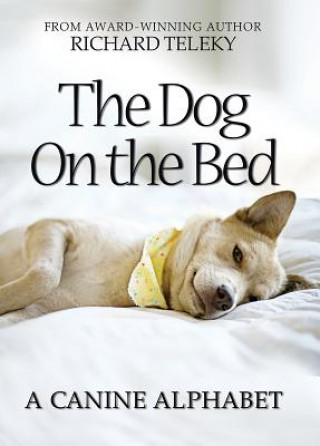 Libro The Dog on the Bed: A Canine Alphabet Richard Telekey