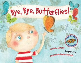 Buch Bye, Bye, Butterflies! Andrew Larsen