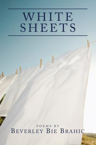 Knjiga White Sheets Beverley Bie Brahic