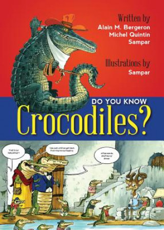 Książka Do You Know Crocodiles? Alain M. Bergeron