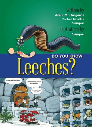 Könyv Do You Know Leeches? Alain M. Bergeron