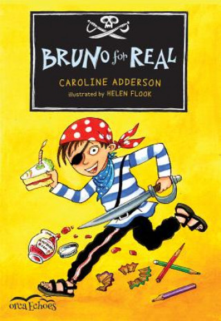 Könyv Bruno for Real Caroline Adderson