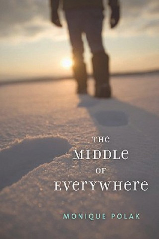 Könyv The Middle of Everywhere Monique Polak