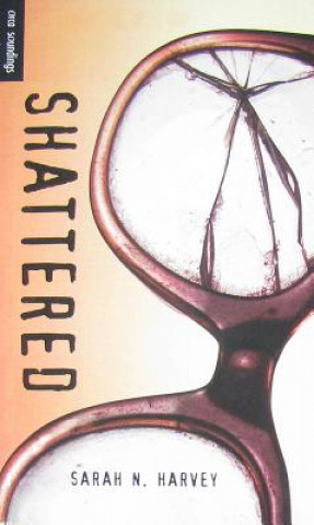 Kniha Shattered Sarah N. Harvey