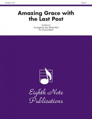 Buch Amazing Grace with the Last Post: Conductor Score & Parts Tom Wade-West