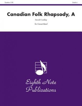 Kniha A Canadian Folk Rhapsody: Conductor Score & Parts Donald Coakley