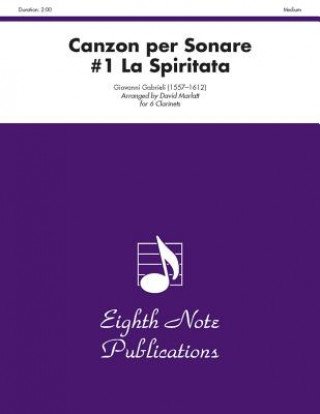 Knjiga Canzon Per Sonare #1 La Spiritata: Score & Parts Giovanni Gabrieli