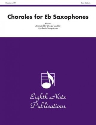 Kniha Chorales for E-Flat Saxophones: Score & Parts Donald Coakley