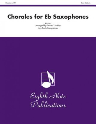 Könyv Chorales for E-Flat Saxophones: Score & Parts Donald Coakley