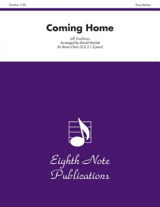 Könyv Coming Home: Score & Parts Jeff Smallman