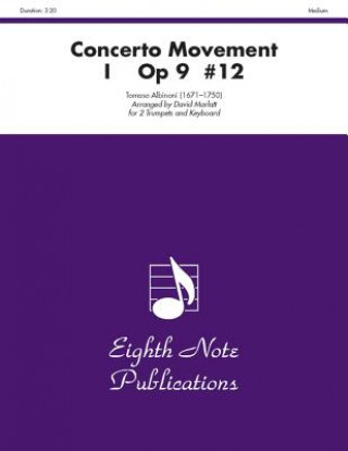 Könyv Concerto Movement Op 9 #12 Movement I: Medium: For 2 Trumpets and Keyboard Tomaso Albinoni