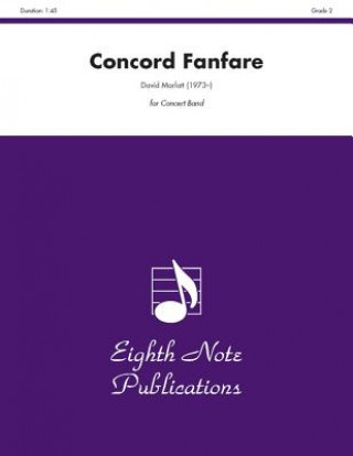 Kniha Concord Fanfare: Conductor Score & Parts David Marlatt