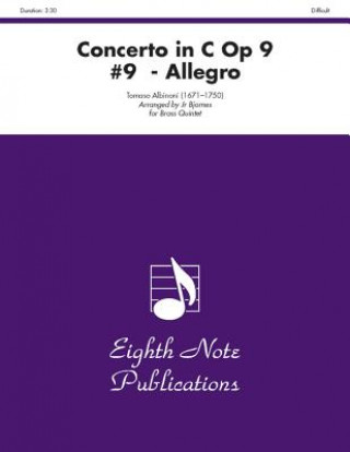 Kniha Concerto in C, Op 9 #9 - Allegro: Score & Parts Tomaso Albinoni