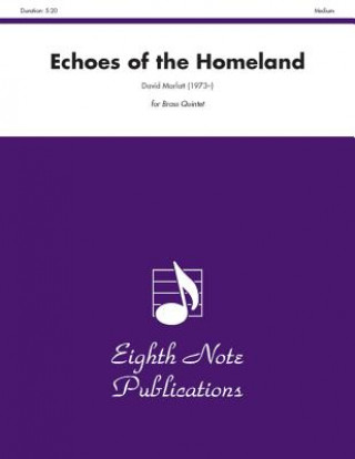 Kniha Echoes of the Homeland: Score & Parts David Marlatt