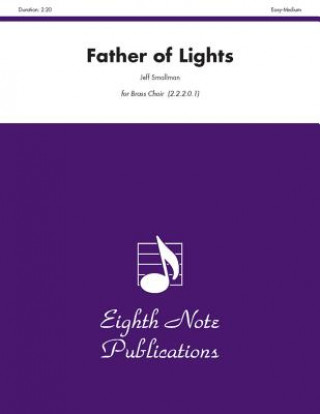 Könyv Father of Lights: Score & Parts Jeff Smallman