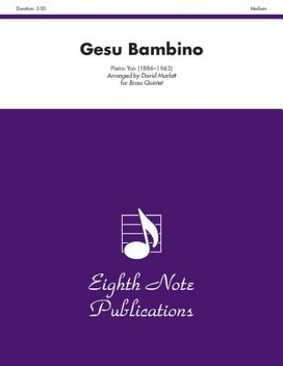 Книга Gesu Bambino: Score & Parts Pietro A. Yon