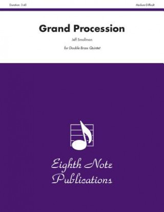 Kniha Grand Procession: Score & Parts Jeff Smallman