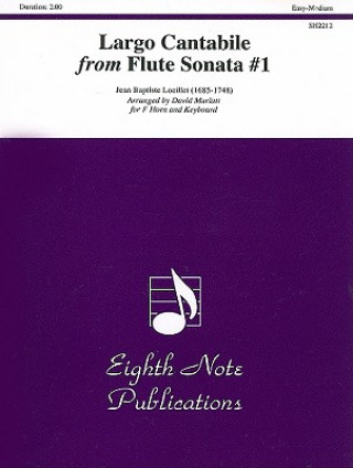 Kniha Largo Cantabile from Flute Sonata #1 French Horn/Keyboard Jean-Baptiste Loeillet