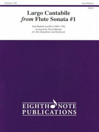 Carte Largo Cantabile from Flute Sonata #1: Easy-Medium: For Alto Saxophone and Keyboard Jean Baptiste Loeillet