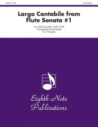 Kniha Largo Cantabile (from Flute Sonata #1): Score & Parts Jean-Baptiste Loeillet