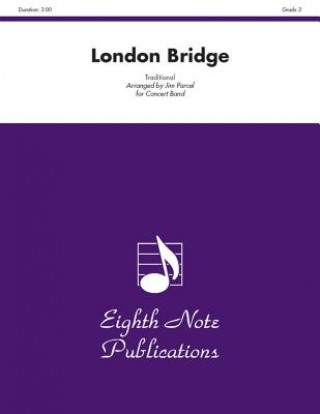 Knjiga London Bridge: Conductor Score & Parts Jim Parcel