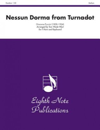 Kniha Nessun Dorma from Turnadot: Medium: For F Horn and Keyboard Giacomo Puccini