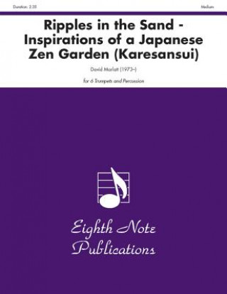 Книга Ripples in the Sand: Inspirations of a Japanese Zen Garden (Karesansui), Score & Parts David Marlatt