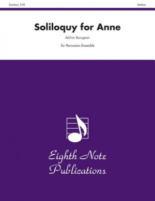 Kniha Soliloquy for Anne: For 6 Players, Score & Parts Adrian Bourgeois