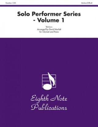 Knjiga Solo Performer, Volume 1: For Clarinet and Keyboard David Marlatt