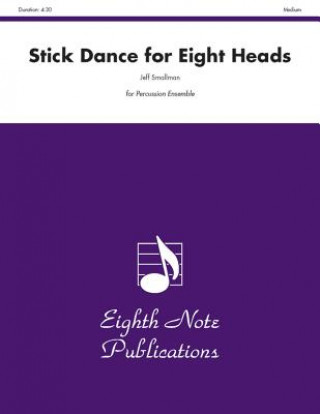Könyv Stick Dance for Eight Heads: Medium Jeff Smallman