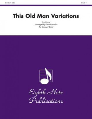 Kniha This Old Man Variations: Conductor Score & Parts David Marlatt