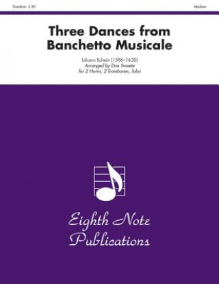 Kniha Three Dances (from Banchetto Musicale): Score & Parts Johann Hermann Schein