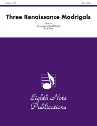 Könyv Three Renaissance Madrigals: Score & Parts David Marlatt