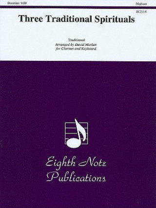 Kniha Three Traditional Spirituals Clarinet/Keyboard David Marlatt