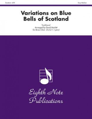 Книга Variations on Blue Bells of Scotland: Score & Parts David Marlatt