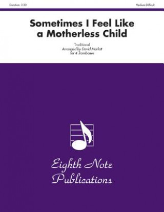 Kniha Sometimes I Feel Like a Motherless Child: Score & Parts David Marlatt