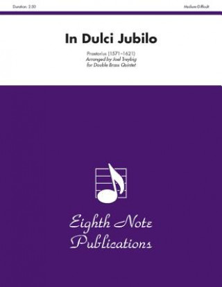 Kniha In Dulci Jubilo: Score & Parts Michael Praetorius