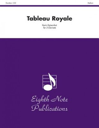 Книга Tableau Royale: Score & Parts Kevin Kaisershot