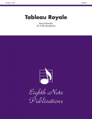 Book Tableau Royale: Score & Parts Kevin Kaisershot