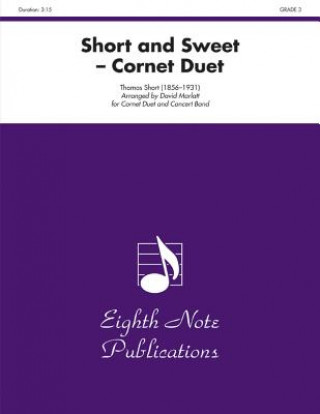 Książka Short and Sweet: Cornet Duet and Concert Band, Conductor Score & Parts Thomas Short