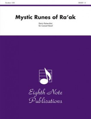 Kniha Mystic Runes of Ra'ak: Conductor Score & Parts Kevin Kaisershot
