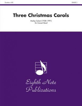Könyv Three Christmas Carols: Conductor Score Morley Calvert