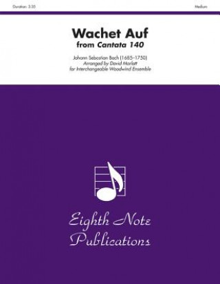 Kniha Wachet Auf (from Cantata 140): Score & Parts Johann Sebastian Bach