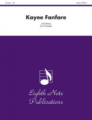Könyv Kayee Fanfare: Score & Parts Jack Stamp