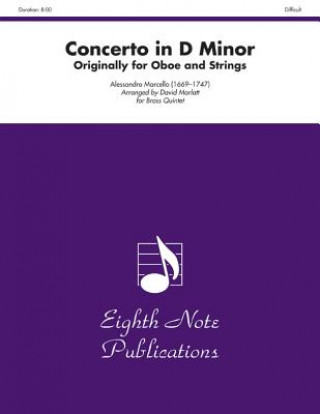 Kniha Concerto in D Minor: Originally for Oboe and Strings, Score & Parts Alessandro Marcello