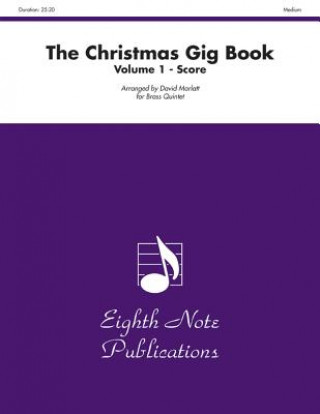 Kniha The Christmas Gig Book, Vol 1: Score, Score David Marlatt